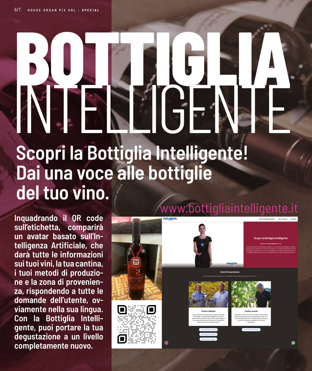 Bottiglia Intelligente Scopri la Bottiglia Intelligente! Dai una voce alle bottiglie del tuo vino